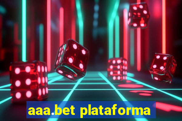 aaa.bet plataforma